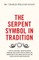 The Serpent Symbol in Tradition