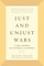 Just and Unjust Wars