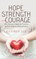 Hope, Strength and Courage
