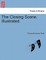 The Closing Scene. Illustrated.