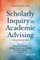 Scholarly Inquiry in Academic Advising