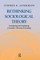 Rethinking Sociological Theory