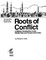 Roots of Conflict