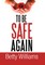 To Be Safe Again