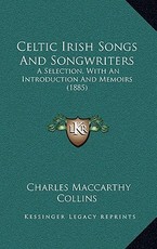 Celtic Irish Songs and Songwriters Celtic Irish Songs and Songwriters
