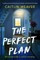 The Perfect Plan