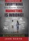 Everything You Know About Marketing Is Wrong!