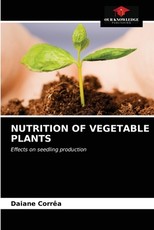 Nutrition of Vegetable Plants Nutrition of Vegetable Plants