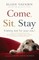 Come, Sit, Stay
