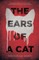 The Ears of a Cat