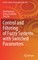 Control and Filtering of Fuzzy Systems with Switched Parameters