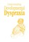 Understanding Developmental Dyspraxia