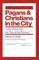 Pagans and Christians in the City