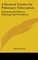 A Practical Treatise On Pulmonary Tuberculosis