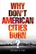 Why Don't American Cities Burn?