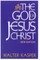 The God of Jesus Christ