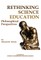 Rethinking Science Education