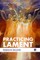 Practicing Lament