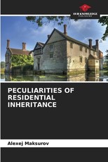 Peculiarities of Residential Inheritance