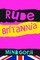 Rude Britannia