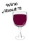 Wine About It - Blank Lined Notebook