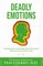 Deadly Emotions