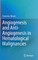 Angiogenesis and Anti-Angiogenesis in Hematological Malignancies