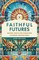 Faithful Futures