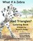 What If A Zebra Had Triangles?