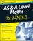 As and a Level Maths for Dummies