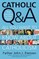 Catholic Q & A