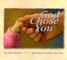 God Chose You