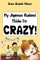 My Japanese Husband Thinks I'm Crazy