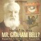 Hello? Is This Mr. Graham Bell? - Biography Books for Kids 9-12 Children's Biography Books