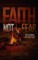 Faith Not Fear