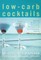 Low-Carb Cocktails