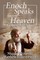 Enoch Speaks from Heaven