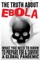 The Truth about Ebola