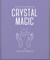 The Little Book of Crystal Magic