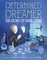 Hopkinson, D: Determined Dreamer: The Story of Marie Curie