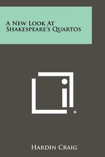A New Look at Shakespeare's Quartos A New Look at Shakespeare's Quartos