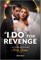I Do for Revenge