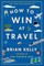How to Win at Travel