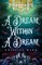 A Dream Within a Dream