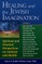 Healing and the Jewish Imagination