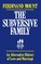 The Subversive Family