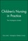 Childrens Nursing in Practice