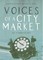 Voices of a City Market