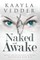 Naked and Awake