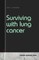 Surviving with lung cancer